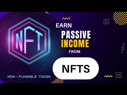 طرق مُتعددة لكسب الدخل السلبي من رموز NFT - العملات المُشفرة 