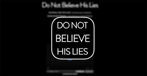 do not believe his lies اللغز الذي حير الجميع، هل تستطيع حله ؟