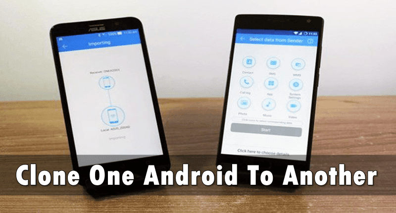 كيفية إستنساخ جهاز Android الخاص بك إلى جهاز آخر - Android