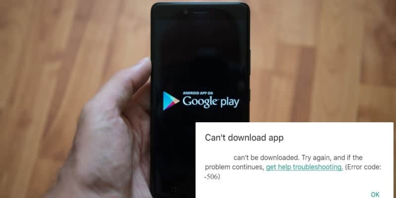كيفية إصلاح رمز خطأ Code 506 في متجر Google Play - Android