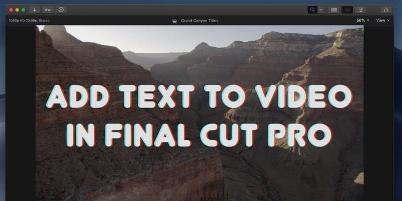 Comment ajouter du texte à une vidéo avec Final Cut Pro - Instructions