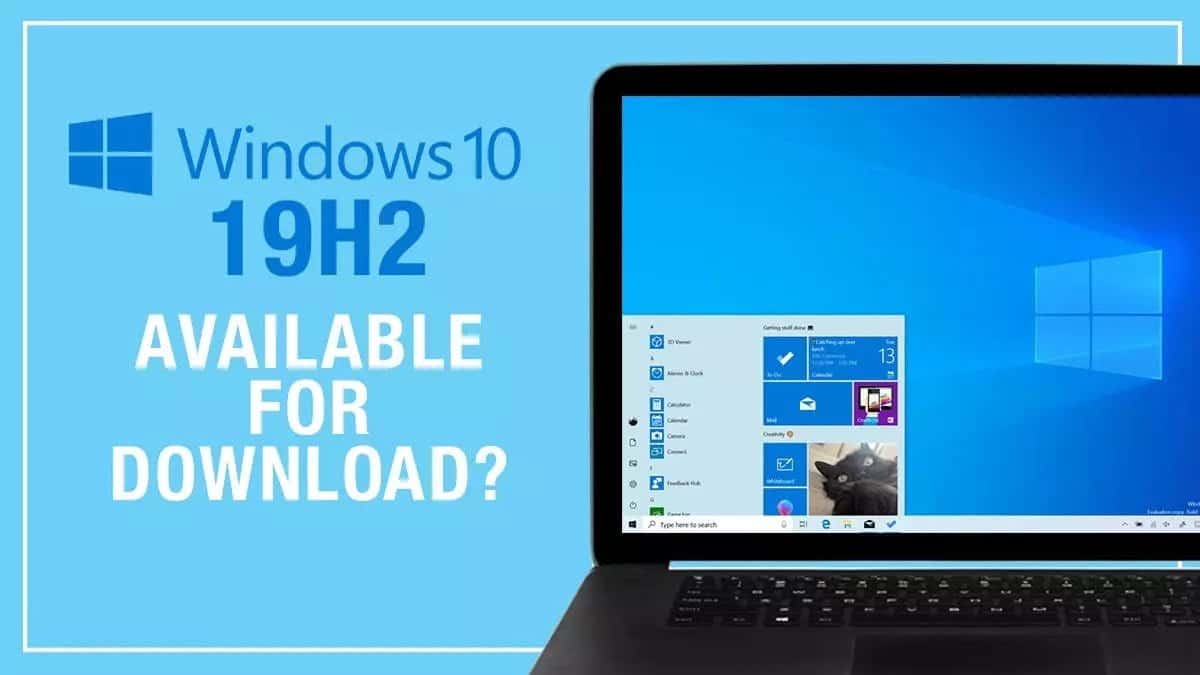 آخر تحديث لنظام Windows 10 19H2: هل هو متاح للتنزيل؟ - الويندوز