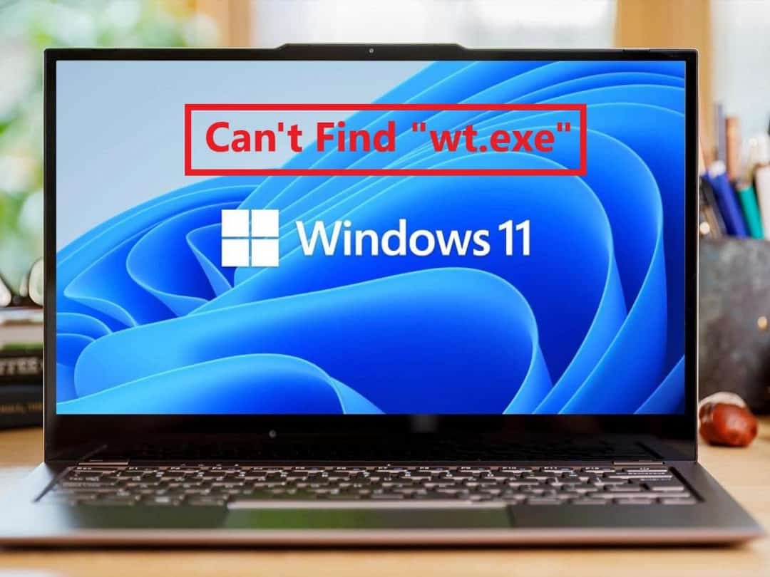 يتعذر على Windows 11 العثور على "wt.exe"؟ إليك كيفية إصلاحه - الويندوز